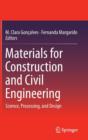 Image for Materials for construction and civil engineering  : science, processing, and design