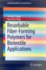 Image for Resorbable Fiber-Forming Polymers for Biotextile Applications