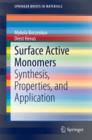 Image for Surface Active Monomers: Synthesis, Properties, and Application