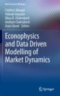 Image for Econophysics and Data Driven Modelling of Market Dynamics