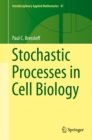 Image for Stochastic Processes in Cell Biology : 41