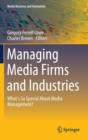 Image for Managing media firms and industries  : what&#39;s so special about media management?