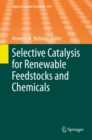 Image for Selective Catalysis for Renewable Feedstocks and Chemicals