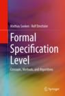 Image for Formal Specification Level: Concepts, Methods, and Algorithms