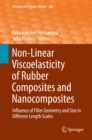 Image for Non-Linear Viscoelasticity of Rubber Composites and Nanocomposites: Influence of Filler Geometry and Size in Different Length Scales : 264