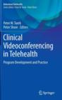 Image for Clinical Videoconferencing in Telehealth : Program Development and Practice