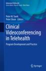 Image for Clinical Videoconferencing in Telehealth: Program Development and Practice