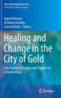 Image for Healing and Change in the City of Gold