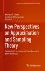 Image for New Perspectives on Approximation and Sampling Theory: Festschrift in Honor of Paul Butzer&#39;s 85th Birthday