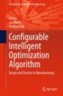 Image for Configurable Intelligent Optimization Algorithm: Design and Practice in Manufacturing