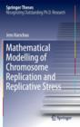 Image for Mathematical Modelling of Chromosome Replication and Replicative Stress