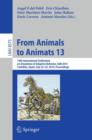 Image for From Animals to Animats 13 : 13th International Conference on Simulation of Adaptive Behavior, SAB 2014, Castellon, Spain, July 22-25, 2014, Proceedings