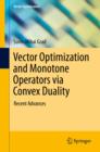 Image for Vector Optimization and Monotone Operators via Convex Duality: Recent Advances