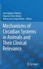 Image for Mechanisms of Circadian Systems in Animals and Their Clinical Relevance