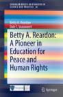 Image for Betty A. Reardon: A Pioneer in Education for Peace and Human Rights
