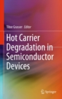 Image for Hot Carrier Degradation in Semiconductor Devices
