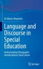 Image for Language and Discourse in Special Education : Understanding Ethnographic Interdisciplinary Team Culture