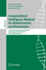Image for Computational Intelligence Methods for Bioinformatics and Biostatistics: 10th International Meeting, CIBB 2013, Nice, France, June 20-22, 2013, Revised Selected Papers : 8452