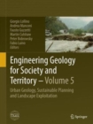 Image for Engineering Geology for Society and Territory - Volume 5 : Urban Geology, Sustainable Planning and Landscape Exploitation