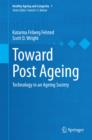 Image for Toward Post Ageing: Technology in an Ageing Society : 1