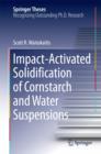Image for Impact-Activated Solidification of Cornstarch and Water Suspensions