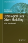 Image for Hydrological Data Driven Modelling: A Case Study Approach