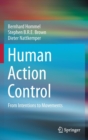 Image for Human Action Control : From Intentions to Movements