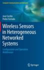 Image for Wireless Sensors in Heterogeneous Networked Systems
