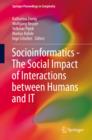 Image for Socioinformatics - The Social Impact of Interactions between Humans and IT