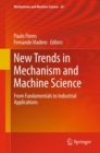 Image for New Trends in Mechanism and Machine Science: From Fundamentals to Industrial Applications