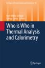 Image for Who is who in thermal analysis and calorimetry : volume 10