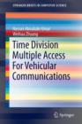 Image for Time Division Multiple Access For Vehicular Communications