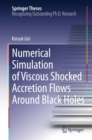 Image for Numerical Simulation of Viscous Shocked Accretion Flows Around Black Holes