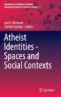 Image for Atheist Identities - Spaces and Social Contexts