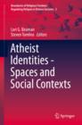Image for Atheist Identities - Spaces and Social Contexts