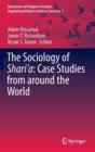 Image for The Sociology of Shari&#39;a: Case Studies from around the World