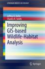 Image for Improving GIS-based Wildlife-Habitat Analysis