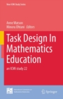 Image for Task Design In Mathematics Education: an ICMI study 22 : 17