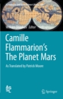 Image for Camille Flammarion&#39;s The Planet Mars: As Translated by Patrick Moore