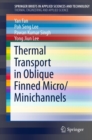 Image for Thermal Transport in Oblique Finned Micro/Minichannels