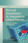 Image for Micro and Nanophotonics for Semiconductor Infrared Detectors: Towards an Ultimate Uncooled Device