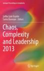 Image for Chaos, Complexity and Leadership 2013
