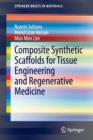 Image for Composite Synthetic Scaffolds for Tissue Engineering and Regenerative Medicine