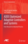 Image for ADEX Optimized Adaptive Controllers and Systems: From Research to Industrial Practice