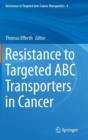 Image for Resistance to Targeted ABC Transporters in Cancer