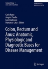 Image for Colon, Rectum and Anus: Anatomic, Physiologic and Diagnostic Bases for Disease Management