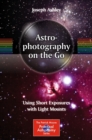 Image for Astrophotography on the Go: Using Short Exposures with Light Mounts