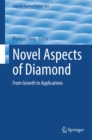Image for Novel Aspects of Diamond: From Growth to Applications