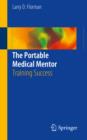 Image for The Portable Medical Mentor: Training Success