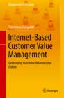 Image for Internet-Based Customer Value Management: Developing Customer Relationships Online